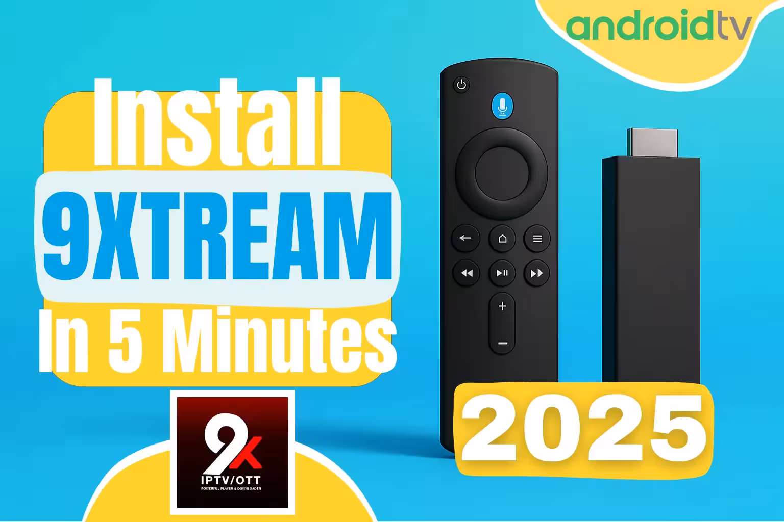 Install 9XTREAM app on firestick and android tv