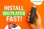 Install IBO Player On Firestick tv and android tv & more